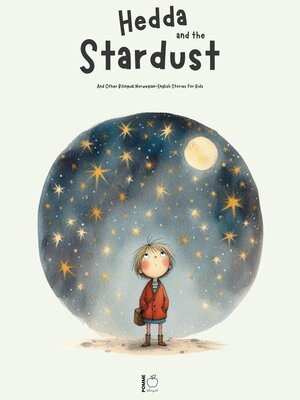 cover image of Hedda and the Stardust and Other Bilingual Norwegian-English Stories for Kids